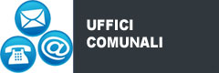 UFFICI COMUNALI - ORARIO DI RICEVIMENTO - NUMERI TELEFONICI - MAIL - UBICAZIONE